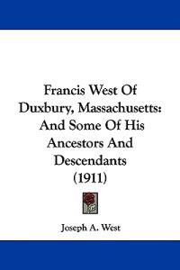 Francis West Of Duxbury, Massachusetts