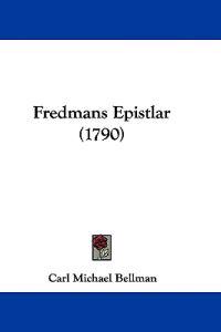 Bellman, C: Fredmans Epistlar (1790)