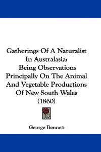 Gatherings Of A Naturalist In Australasia