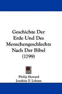 Howard, P: Geschichte Der Erde Und Des Menschengeschlechts N