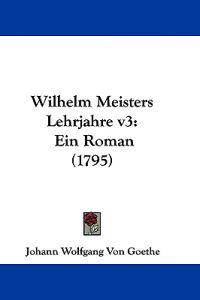 Wilhelm Meisters Lehrjahre