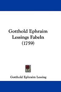 Gotthold Ephraim Lessings Fabeln (1759)
