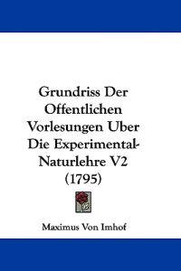 Imhof, M: Grundriss Der Offentlichen Vorlesungen Uber Die Ex
