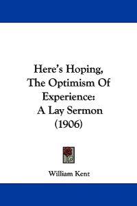 Here's Hoping, The Optimism Of Experience