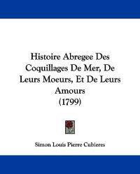 Histoire Abregee Des Coquillages De Mer, De Leurs Moeurs, Et De Leurs Amours (1799)