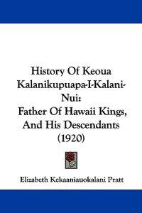 History Of Keoua Kalanikupuapa-I-Kalani-Nui
