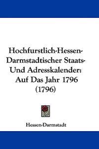 Hessen-Darmstadt: Hochfurstlich-Hessen-Darmstadtischer Staat