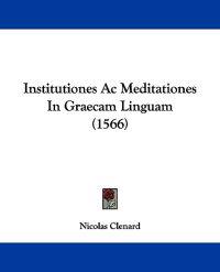 Institutiones Ac Meditationes In Graecam Linguam (1566)