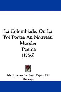 La Colombiade, Ou La Foi Portee Au Nouveau Monde