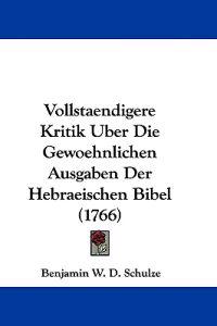 Schulze, B: Vollstaendigere Kritik Uber Die Gewoehnlichen Au