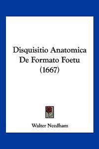 Disquisitio Anatomica De Formato Foetu (1667)
