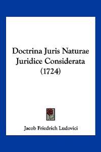 Doctrina Juris Naturae Juridice Considerata (1724)