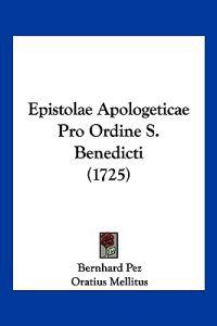 Epistolae Apologeticae Pro Ordine S. Benedicti (1725)