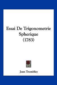 Essai De Trigonometrie Spherique (1783)