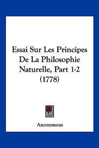 Essai Sur Les Principes De La Philosophie Naturelle, Part 1-2 (1778)