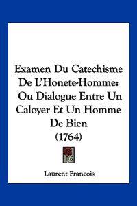 Examen Du Catechisme De L'Honete-Homme
