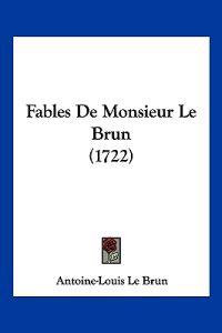 Fables de Monsieur Le Brun (1722)