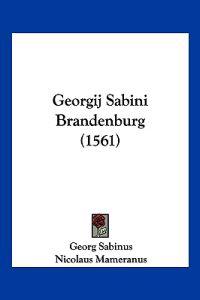 Sabinus, G: Georgij Sabini Brandenburg (1561)