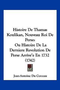 Histoire De Thamas Koulikan, Nouveau Roi De Perse
