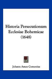 Historia Persecutionum Ecclesiae Bohemicae (1648)