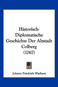 Wachsen, J: Historisch-Diplomatische Geschichte Der Altstadt