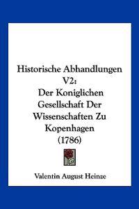 Heinze, V: Historische Abhandlungen V2