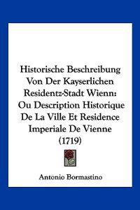 Bormastino, A: Historische Beschreibung Von Der Kayserlichen