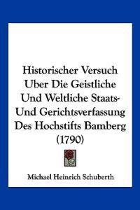 Schuberth, M: Historischer Versuch Uber Die Geistliche Und W