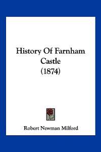 History Of Farnham Castle (1874)