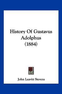 History Of Gustavus Adolphus (1884)
