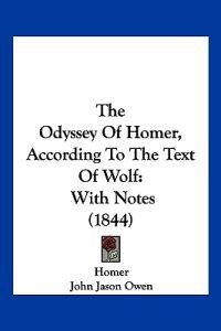 The Odyssey of Homer, According to the Text of Wolf