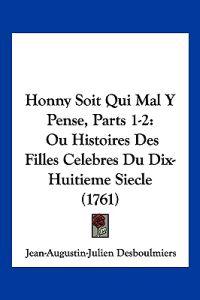 Honny Soit Qui Mal Y Pense, Parts 1-2