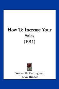 How To Increase Your Sales (1911)