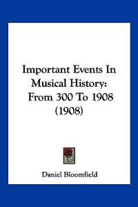 Important Events In Musical History