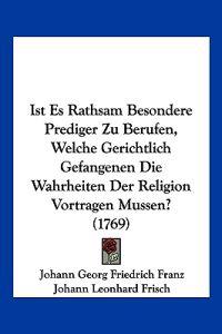 Franz, J: Ist Es Rathsam Besondere Prediger Zu Berufen, Welc