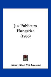 Jus Publicum Hungariae (1786)