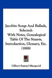 Jacobite Songs And Ballads, Selected