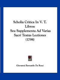 Scholia Critica In V. T. Libros