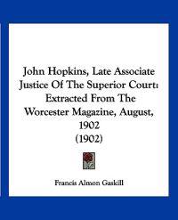 John Hopkins, Late Associate Justice Of The Superior Court
