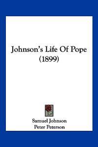 Johnson's Life Of Pope (1899)