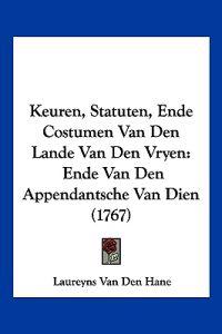 Keuren, Statuten, Ende Costumen Van Den Lande Van Den Vryen