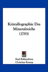 Bekkerhinn, K: Kristallographie Des Mineralreichs (1793)