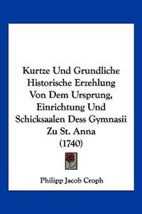 Croph, P: Kurtze Und Grundliche Historische Erzehlung Von De