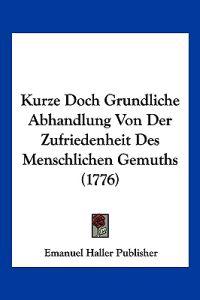 Emanuel Haller Publisher: Kurze Doch Grundliche Abhandlung V