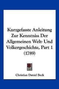 Beck, C: Kurzgefasste Anleitung Zur Kenntniss Der Allgemeine