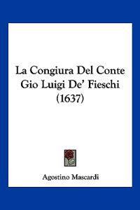 La Congiura Del Conte Gio Luigi De' Fieschi (1637)