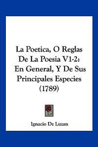 La Poetica, O Reglas De La Poesia V1-2