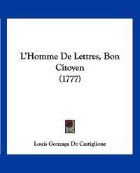 L'Homme De Lettres, Bon Citoyen (1777)