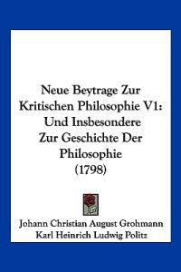 Grohmann, J: Neue Beytrage Zur Kritischen Philosophie V1