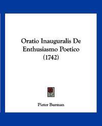 Oratio Inauguralis De Enthusiasmo Poetico (1742)